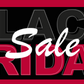 BLACK FRIDAY SALE STARTS EARLY!